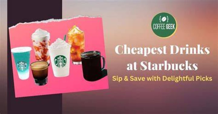 Whats the cheapest thing at Starbucks?