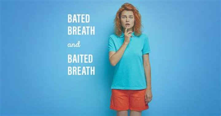 Where did the expression waiting with bated breath come from?