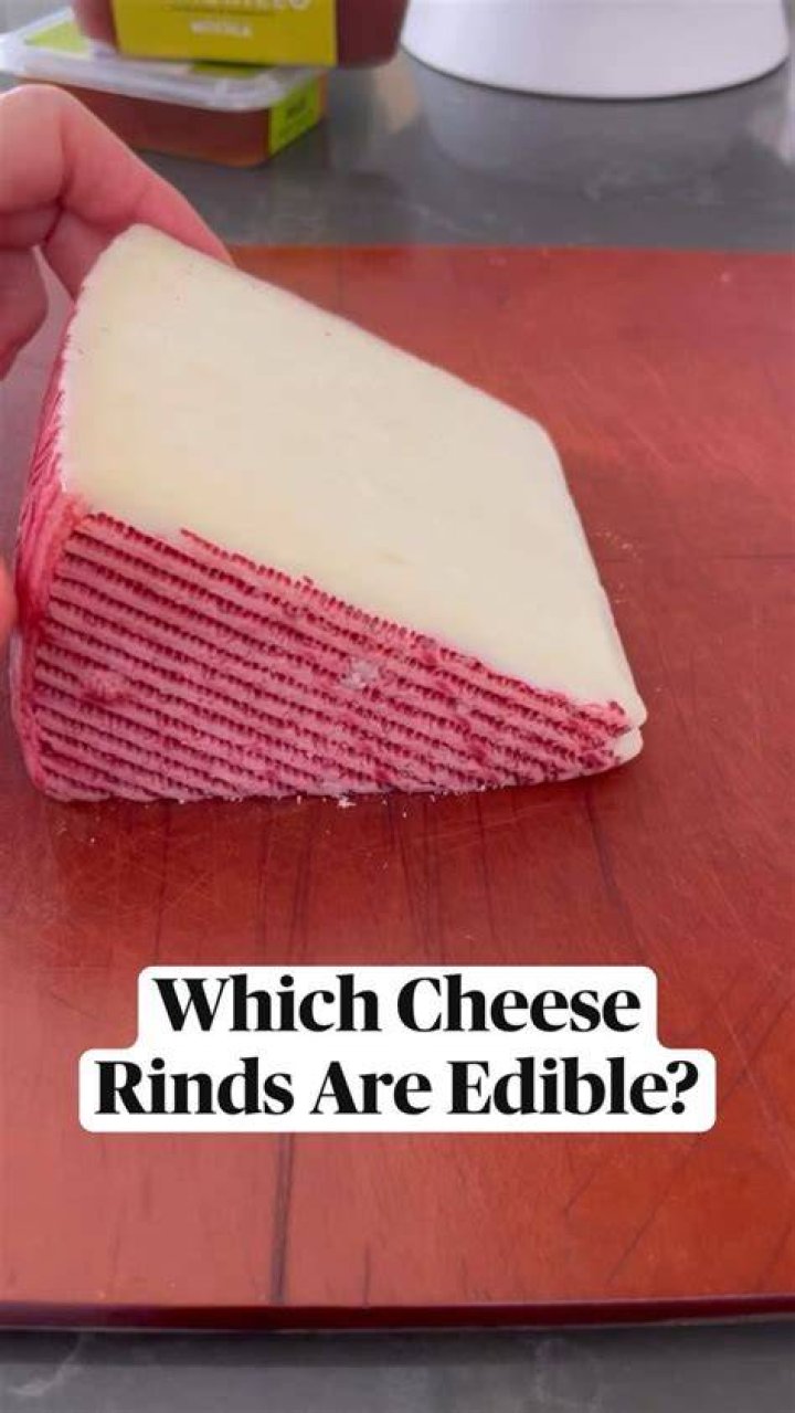 Which cheese rinds are edible?