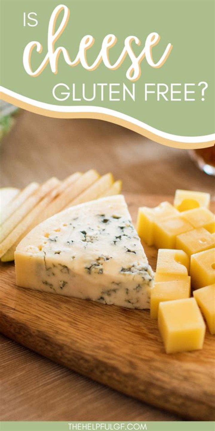Which cheeses are gluten free?