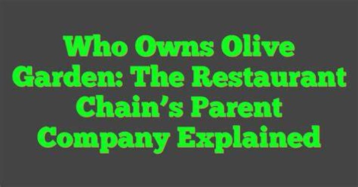 Who is the parent company of Olive Garden?