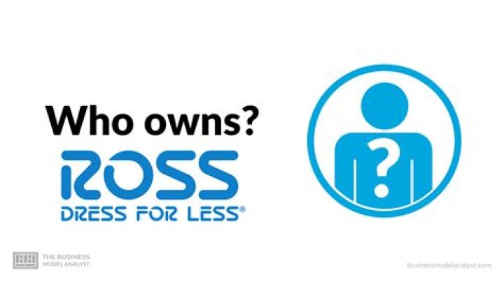 Who owns Ross?