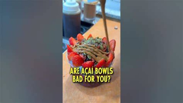 Why acai bowls are bad for you?