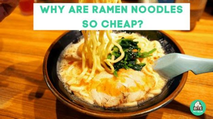 Why are ramen noodles so cheap?