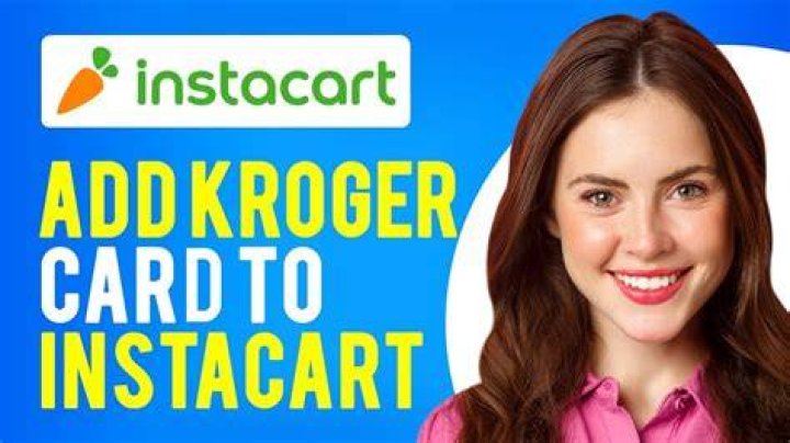 Why can’t I add my Kroger card to Instacart?