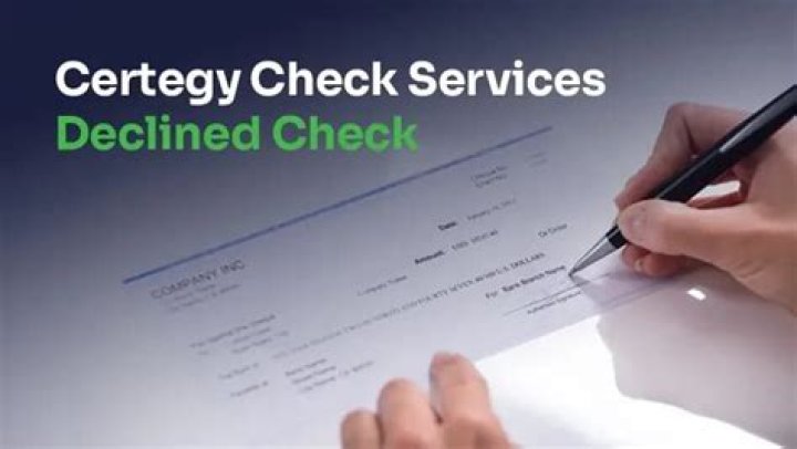 Why did certegy declined my check?