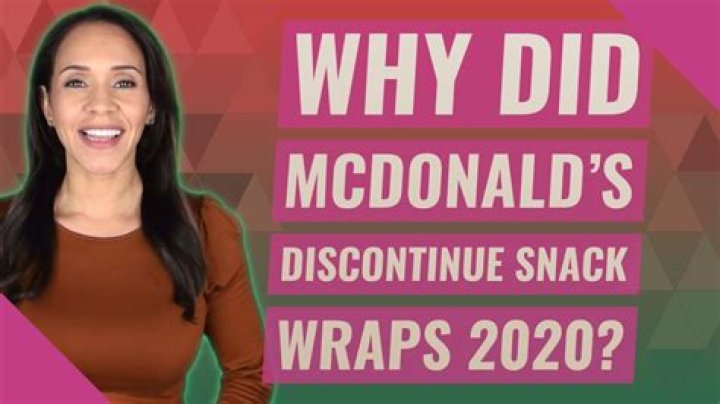 Why did McDonald’s stop selling wraps?
