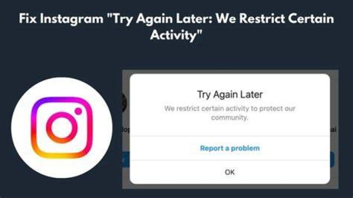 Why does Instagram keep saying they restrict certain activity?