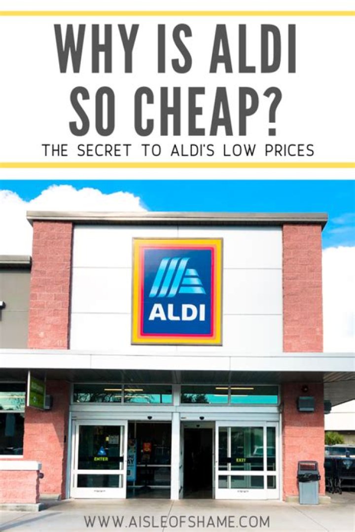 Why is Aldi’s so cheap Reddit?