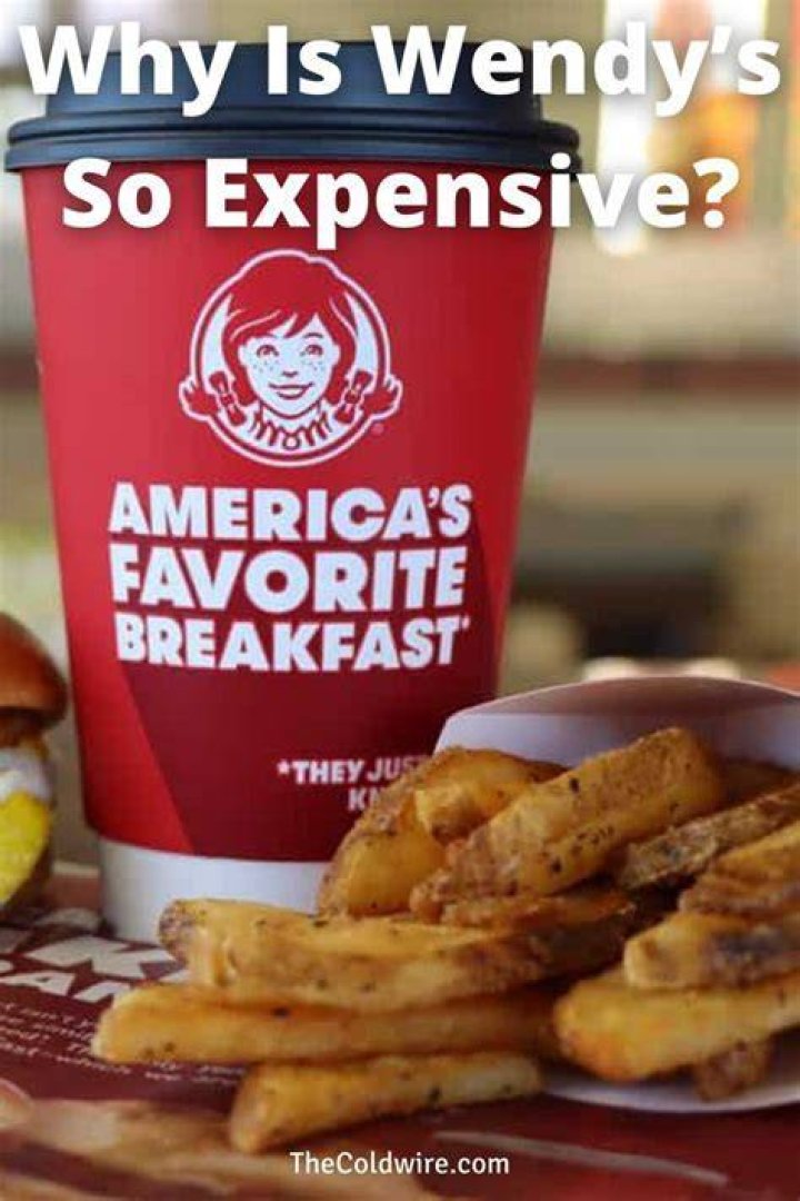 Why is Wendy’s so expensive?