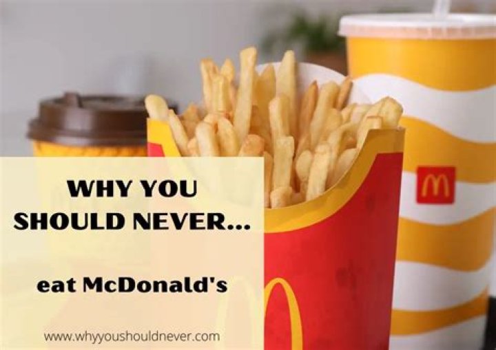 Why you should never eat McDonalds?